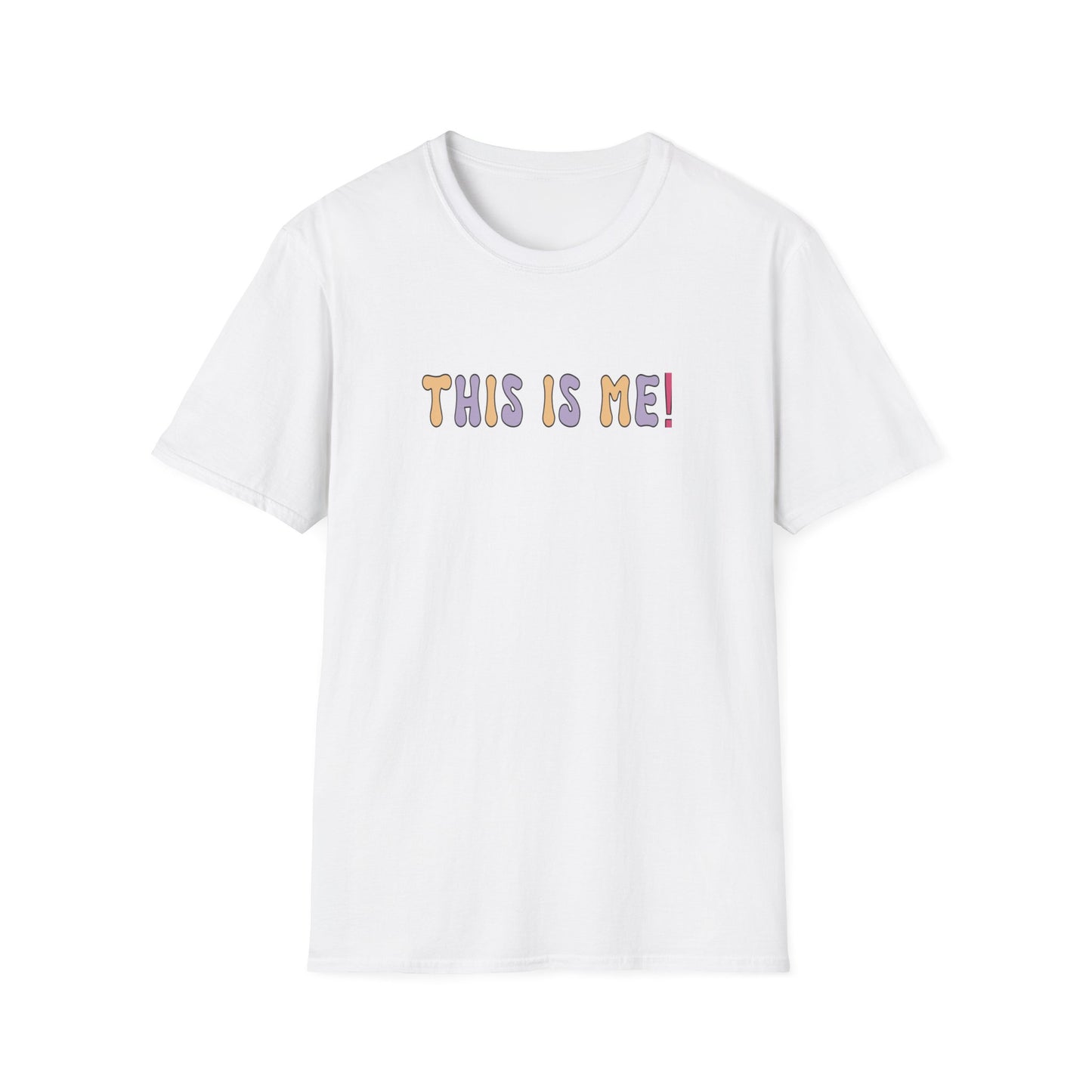 T-Shirt - Unisex Softstyle - This is me!