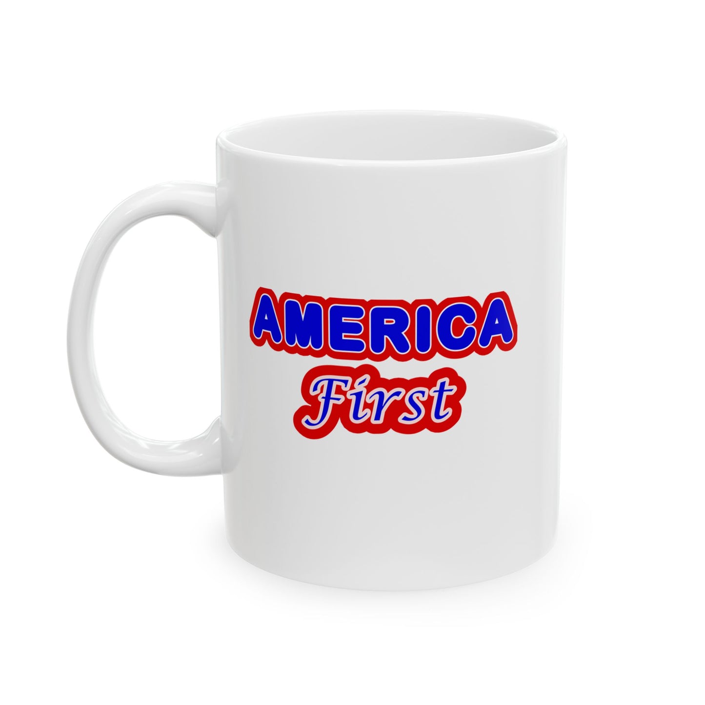 Ceramic Mug, (11oz, 15oz) - America First by Lynn Salem Creates