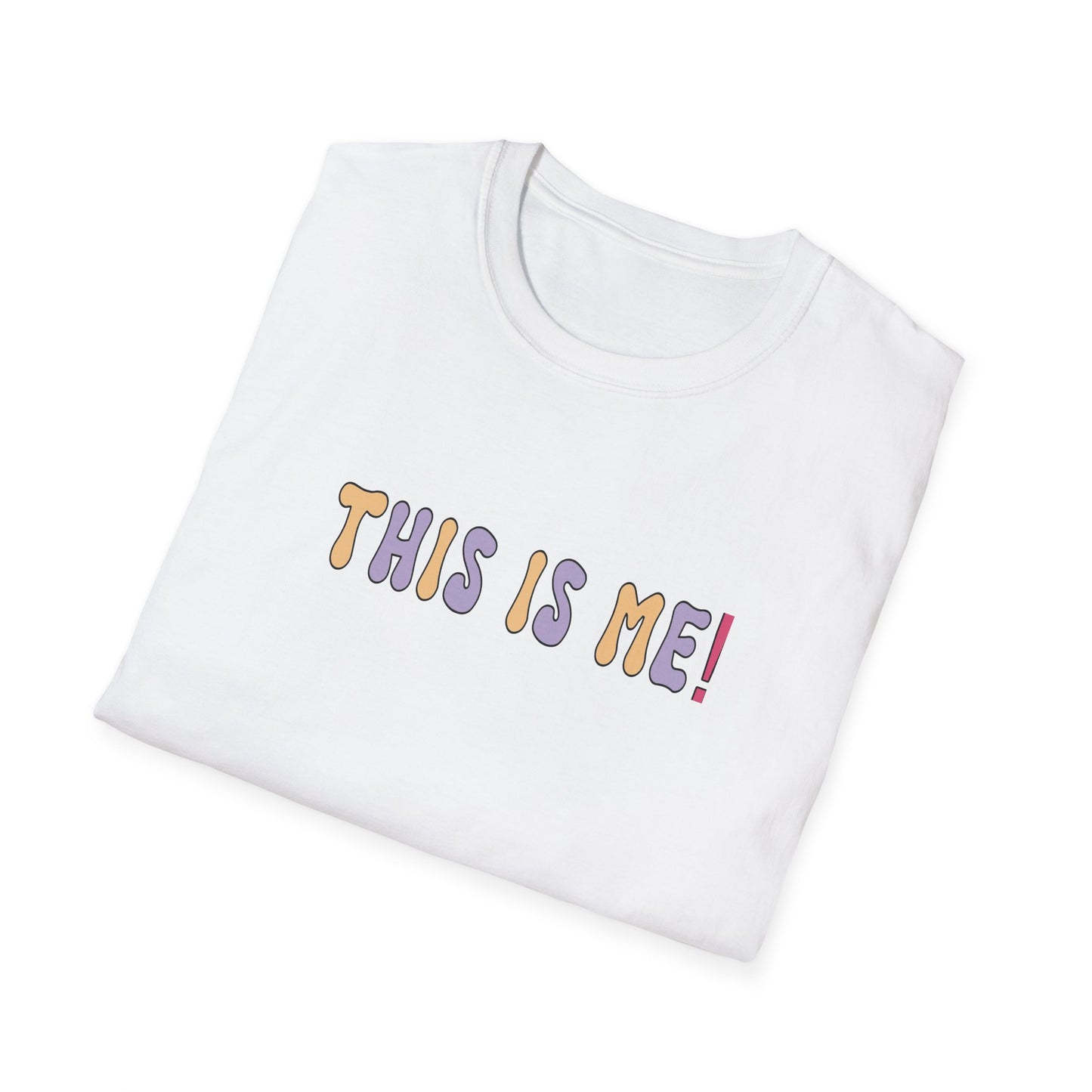 T-Shirt - Unisex Softstyle - This is me!