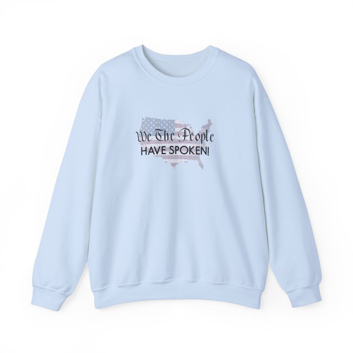 Crewneck Sweatshirt (Unisex) - We The People Have Spoken by Lynn Salem Creates