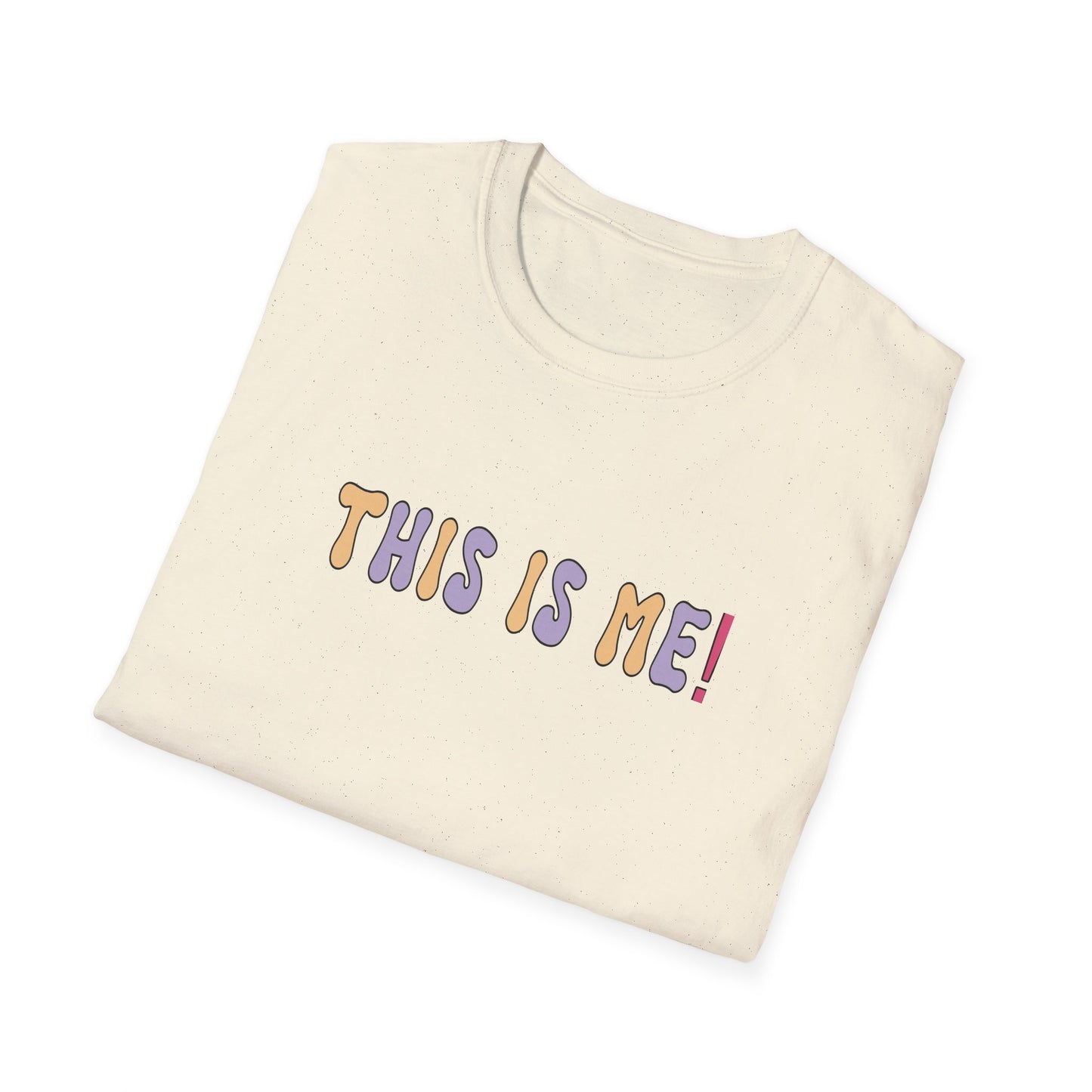 T-Shirt - Unisex Softstyle - This is me!