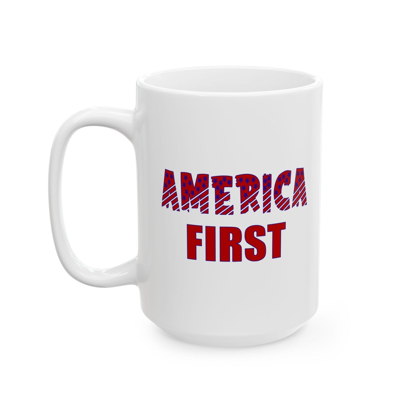 Ceramic Mug, (11oz, 15oz) - America First by Lynn Salem Creates