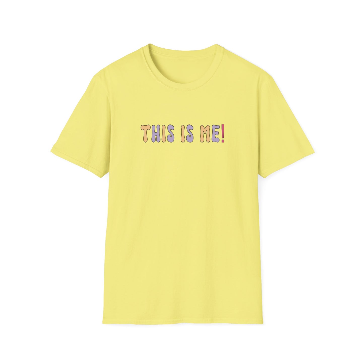 T-Shirt - Unisex Softstyle - This is me!