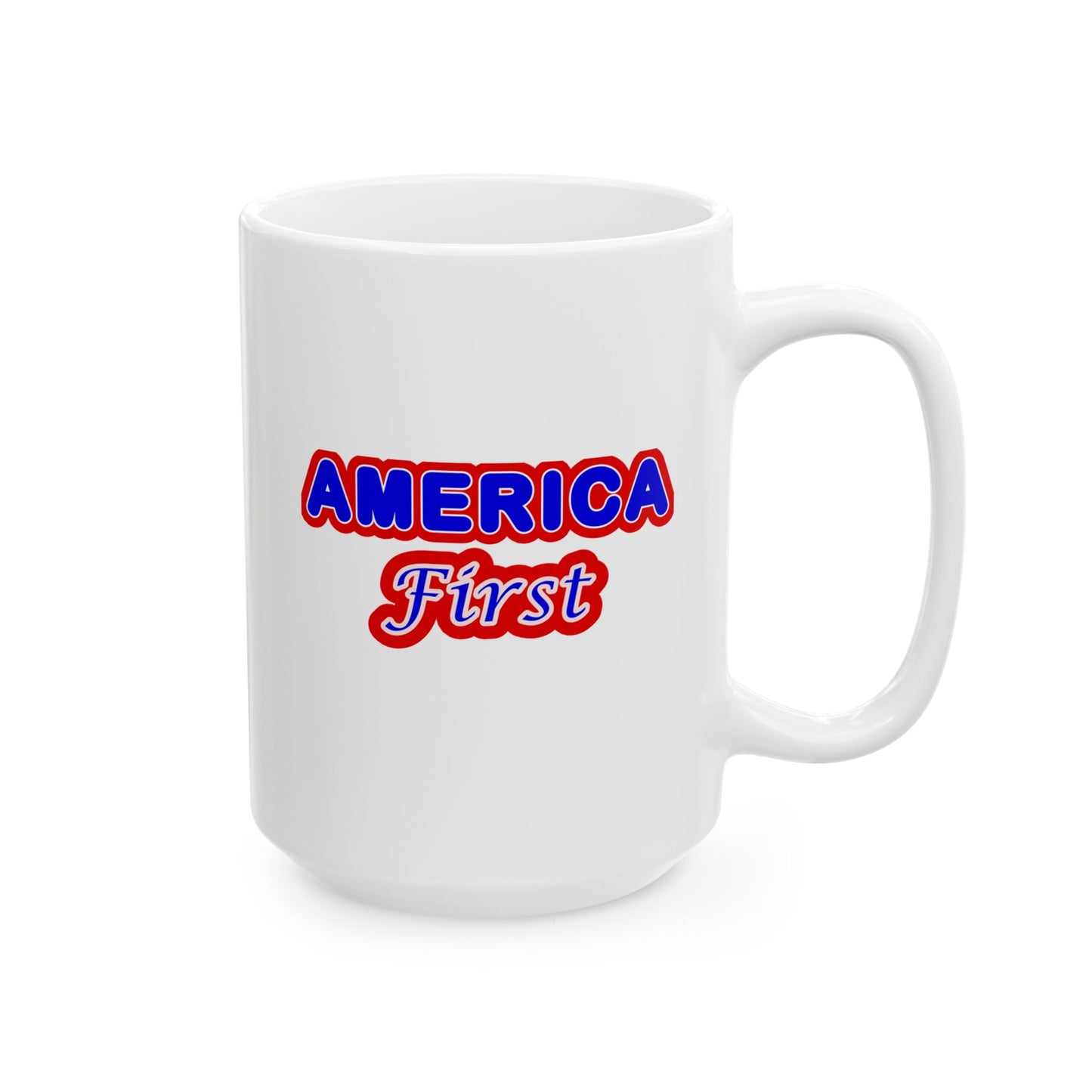 Ceramic Mug, (11oz, 15oz) - America First by Lynn Salem Creates