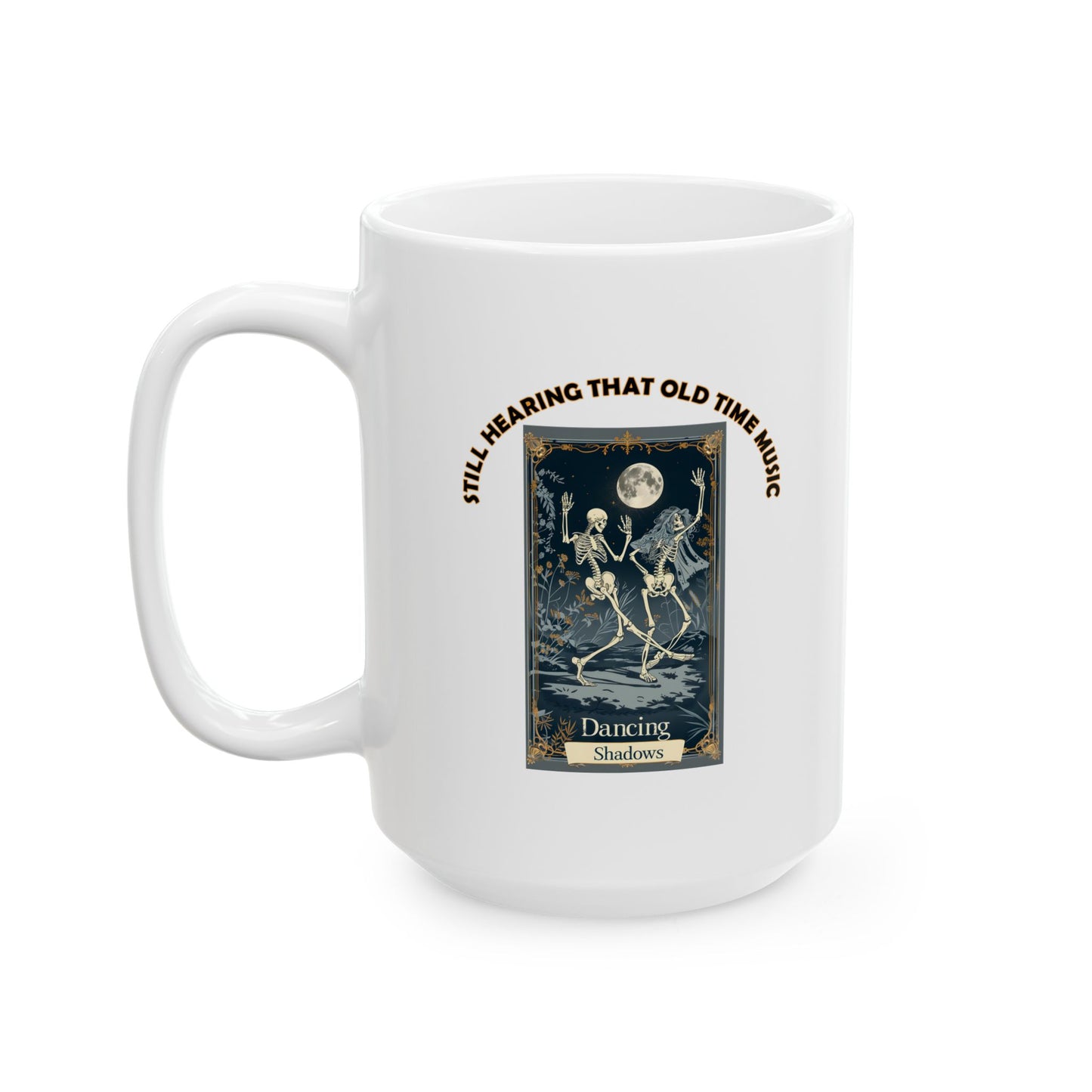 Ceramic Mug, (11oz, 15oz) - Halloween - Still Hearing That Old Time Music by Lynn Salem Creates